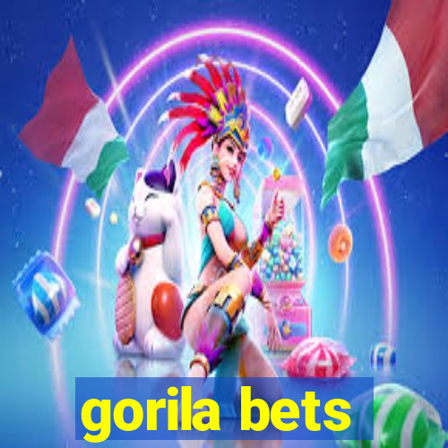 gorila bets